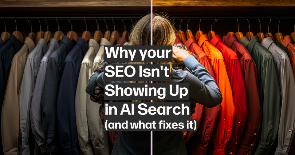 Why Your SEO Isn't Showing Up in AI Search (And What Actually Fixes It)